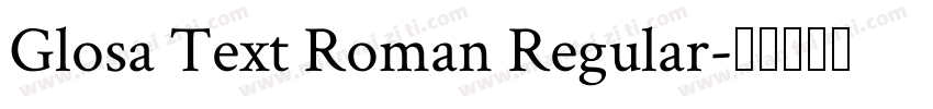 Glosa Text Roman Regular字体转换